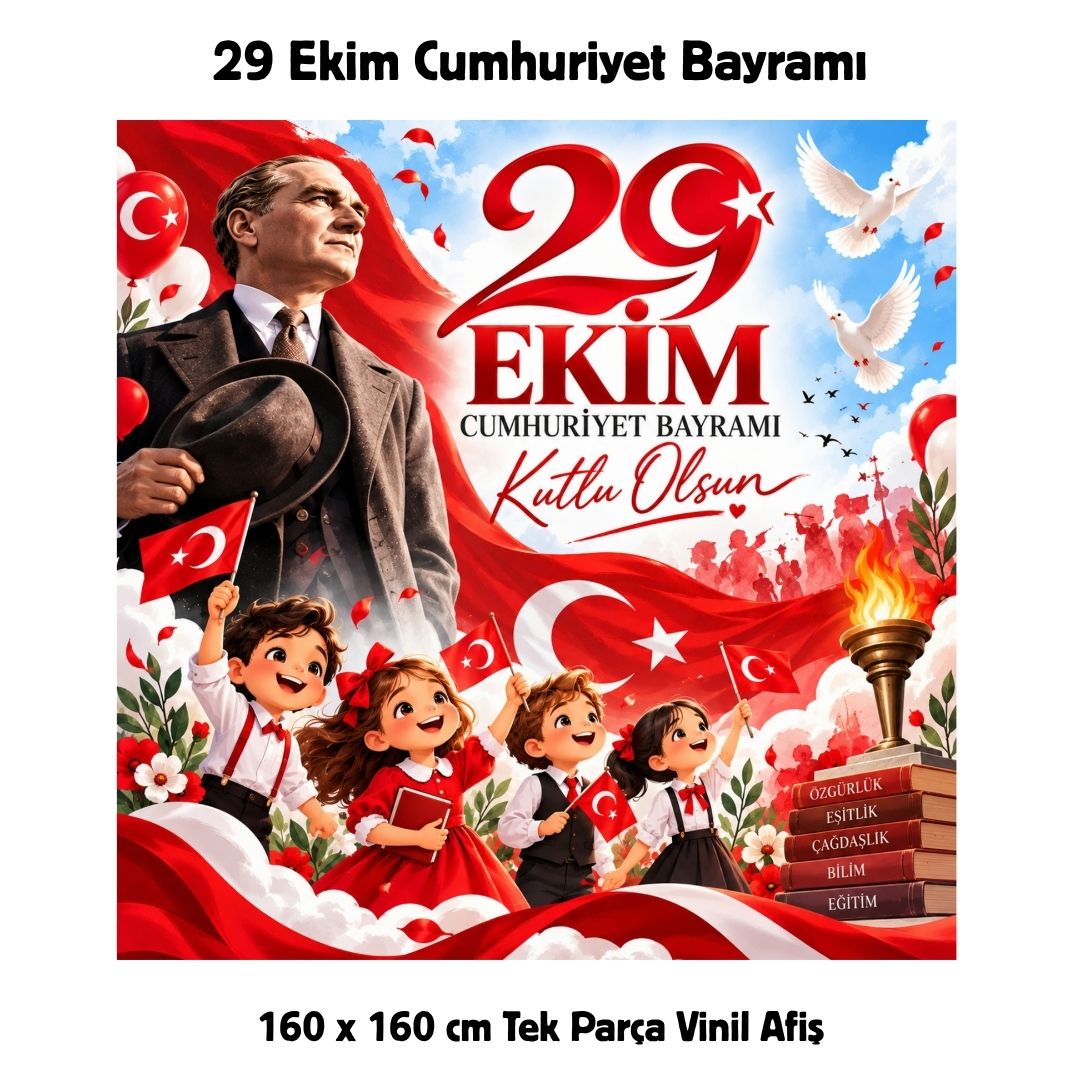 29 EKİM CUMHURİYET BAYRAMI 160X160 CM VİNİL AFİŞ 04