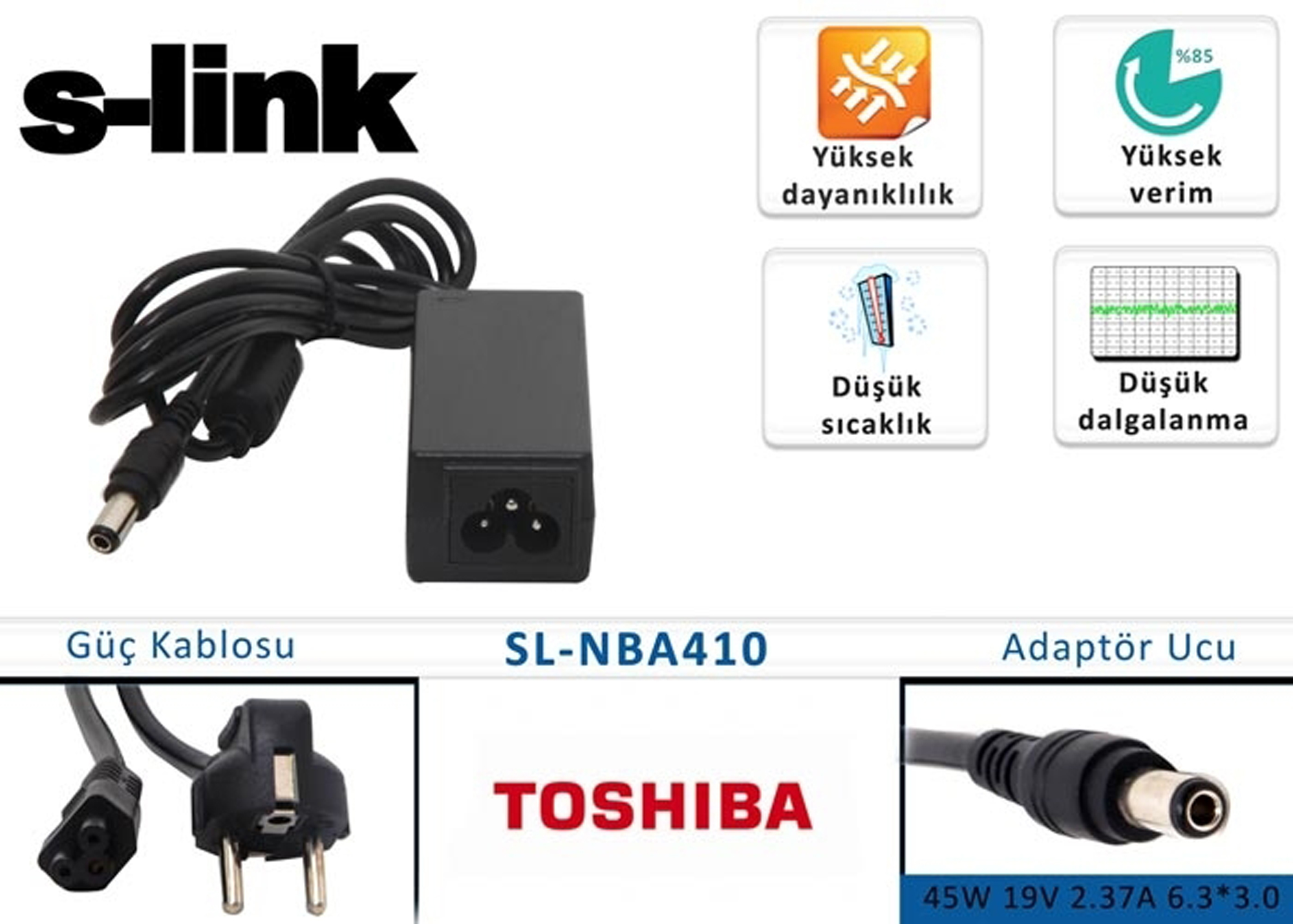 S-LINK SL-NBA410 45W 19V 2.37A 6.3-3.0 TOSHIBA NOTEBOOK ADAPTORU