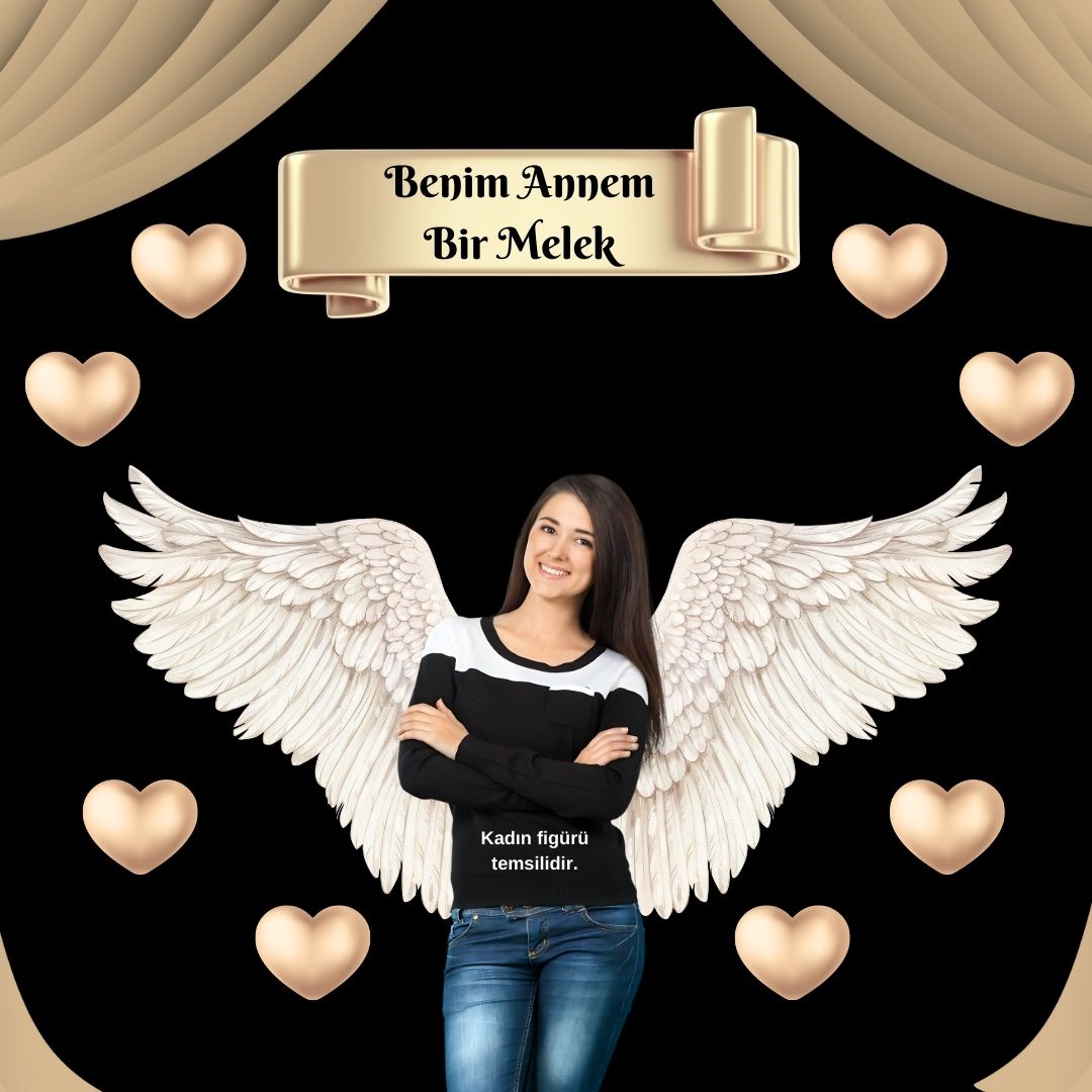 BENİM ANNEM BİR MELEK