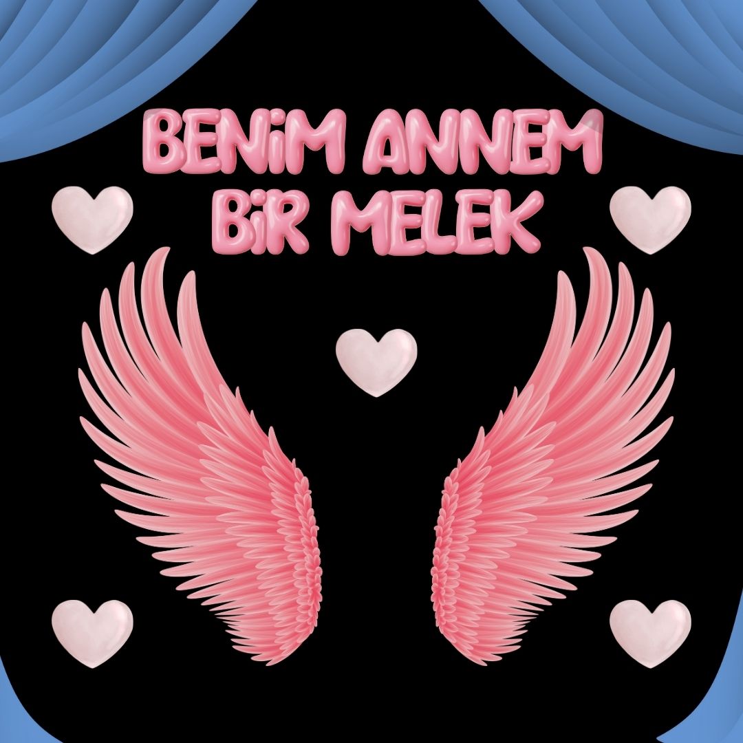 BENİM ANNEM BİR MELEK 01
