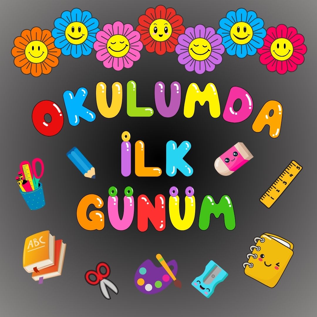 OKULUMDA İLK GÜNÜM PANO SÜSÜ
