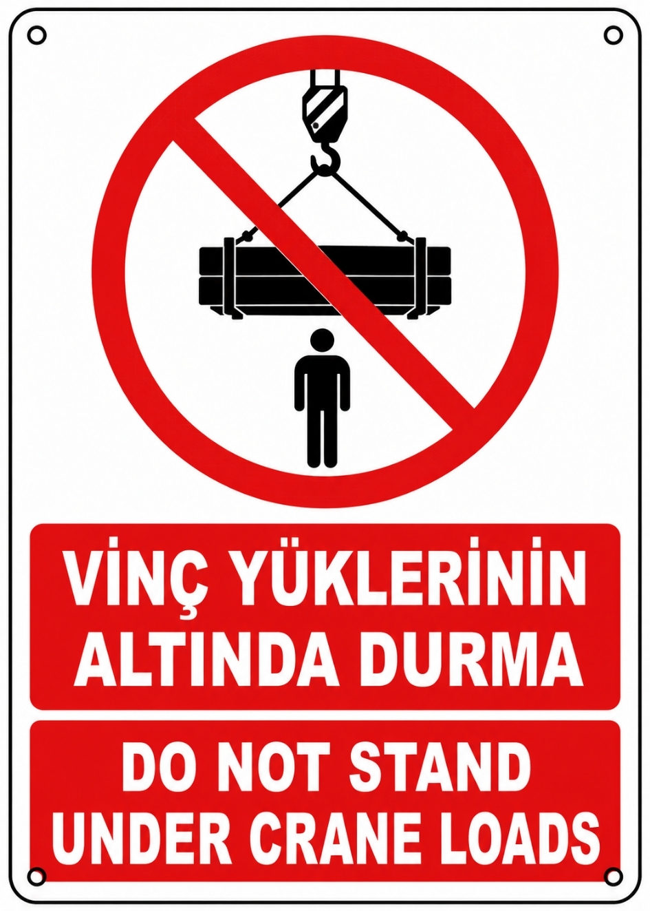 VİNÇ YÜKLERİNİN ALTINDA DURMA 21X30CM PVC ISG LEVHA
