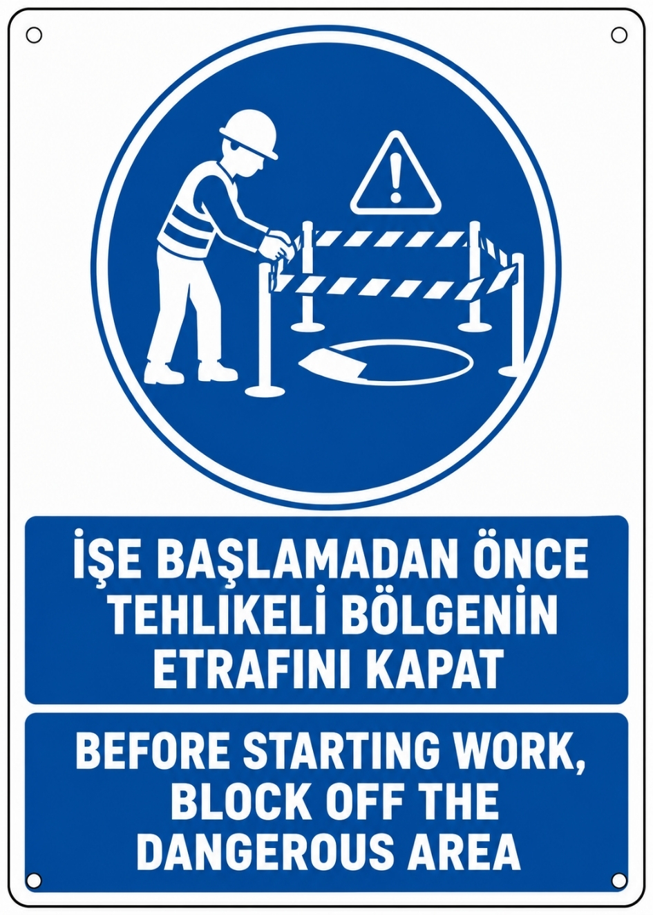 TEHLİKELİ BÖLGENİN ETRAFINI KAPAT 21X30CM PVC ISG LEVHA
