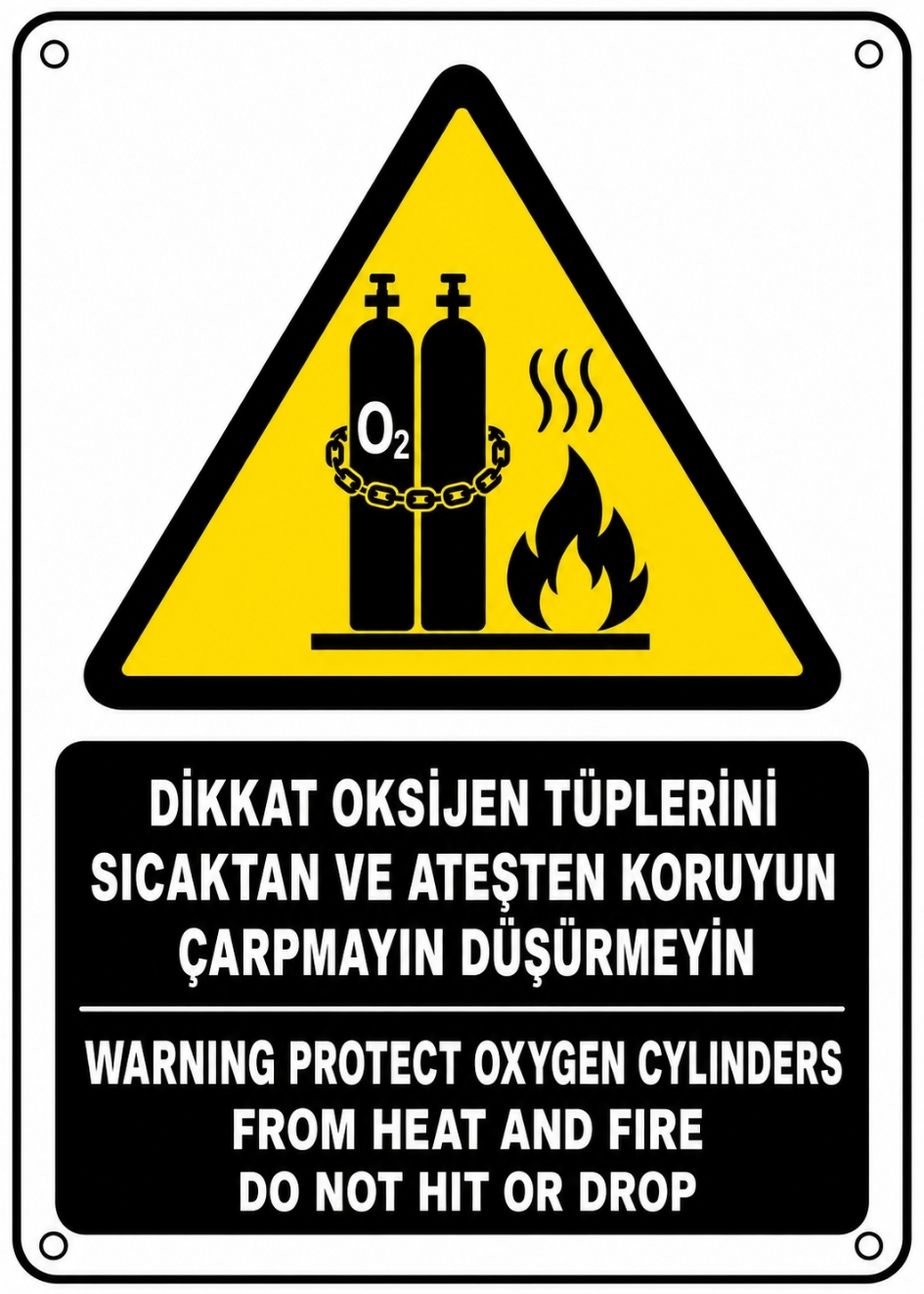 DİKKAT OKSİJEN TÜPLERİNİ SICAKTAN VE ATEŞTEN KORUYUN ÇARPMAYIN DÜŞÜRMEYİN 21X30CM PVC ISG LEVHA