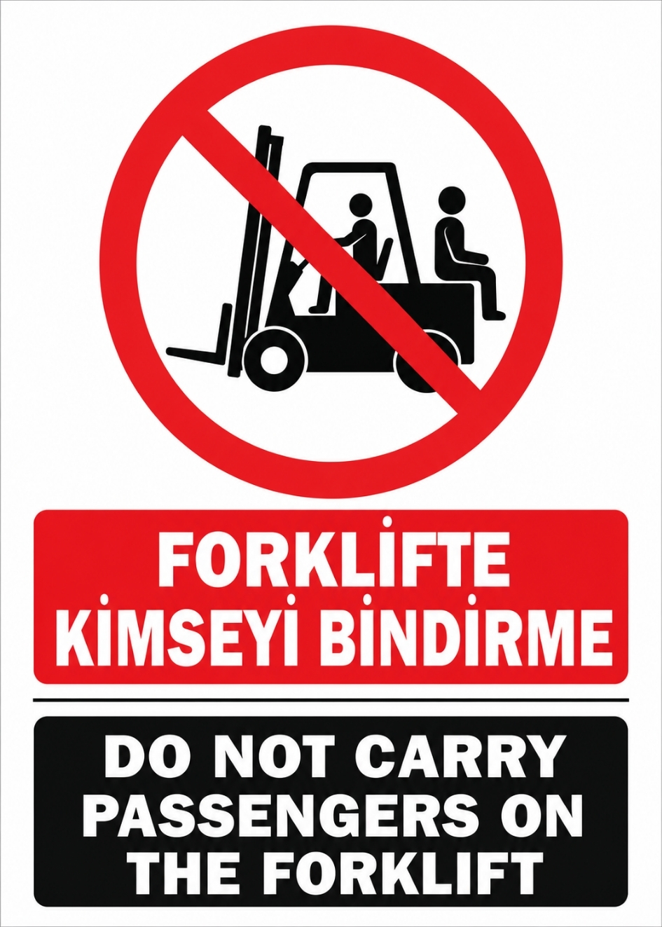 FORKLİFTE KİMSEYİ BİNDİRME 21X30CM PVC ISG LEVHA