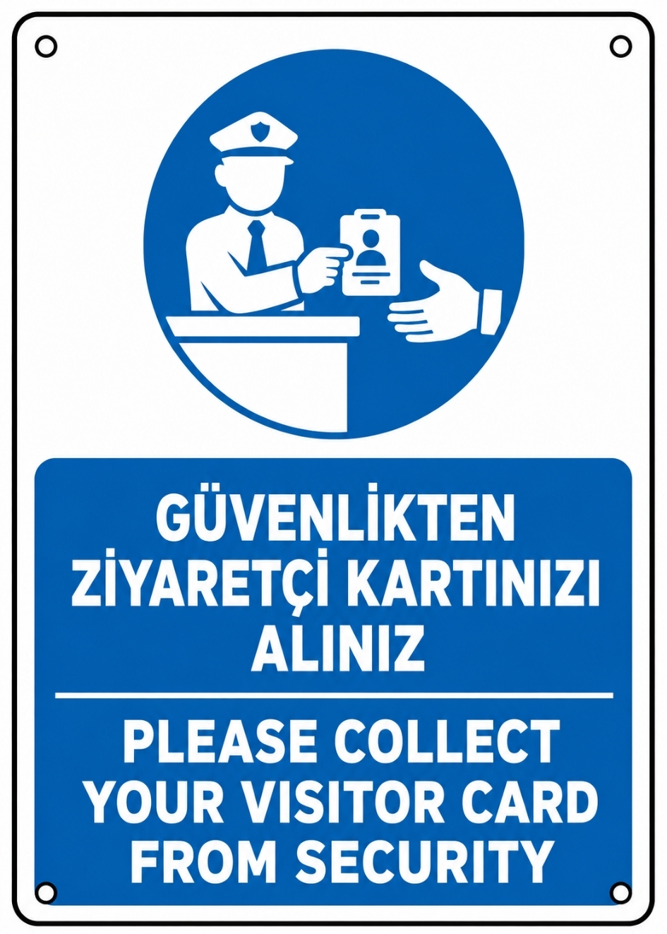 GÜVENLİKTEN ZİYARETÇİ KARTINIZI ALINIZ 21X30CM PVC ISG LEVHA