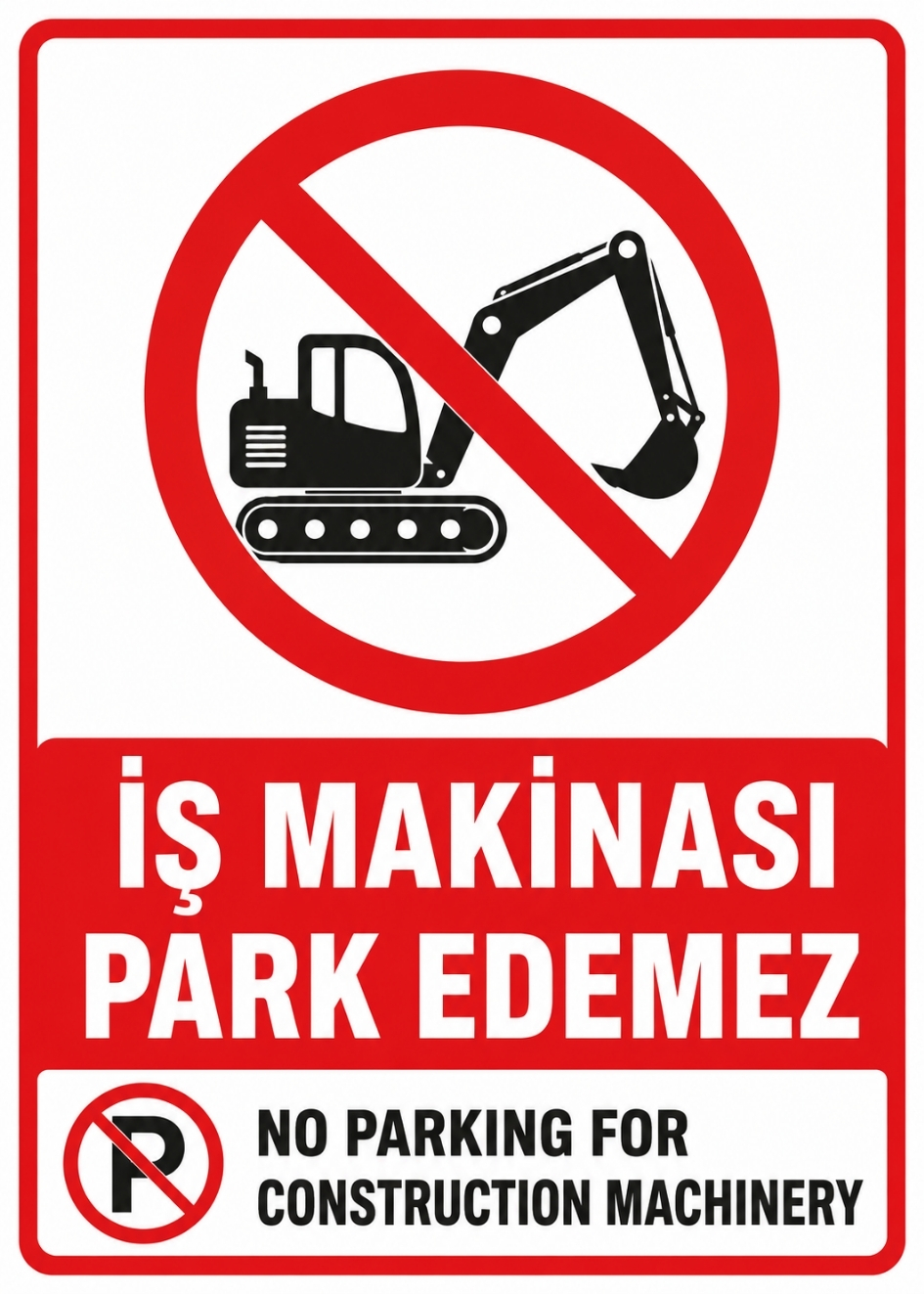 İŞ MAKİNASI PARK EDEMEZ 21X30CM PVC ISG LEVHA İŞ MAKİNASI PARK EDEMEZ 21X30CM PVC ISG LEVHA