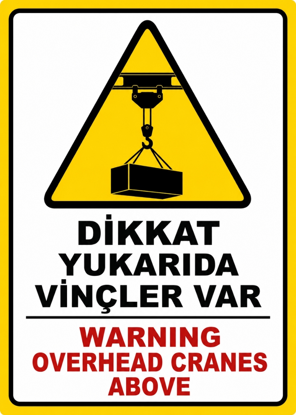 DİKKAT YUKARIDA VİNÇLER VAR 21X30CM PVC ISG LEVHA DİKKAT YUKARIDA VİNÇLER VAR 21X30CM PVC ISG LEVHA