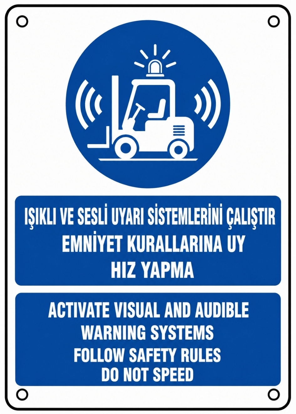 IŞIKLI VE SESLİ UYARI SİSTEMLERİNİ ÇALIŞTIR EMNİYET KURALLARINA UY HIZ YAPMA 21X30CM PVC ISG LEVHA