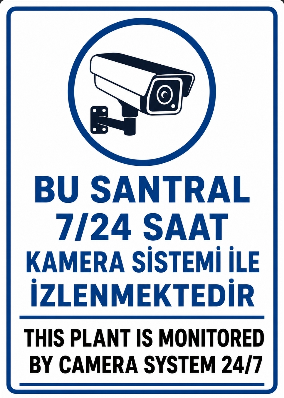 BU SANTRAL 7/24 KAMERA SİSTEMİ İLE İZLENMEKTEDİR 21X30CM PVC ISG LEVHA BU SANTRAL 7/24 KAMERA SİSTEMİ İLE İZLENMEKTEDİR 21X30CM PVC ISG LEVHA