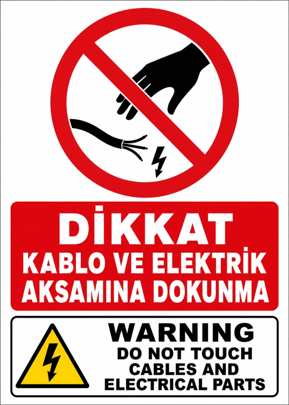 DİKKAT KABLO VE ELEKTİRK AKSAMINA DOKUNMA 21X30CM PVC ISG LEVHA