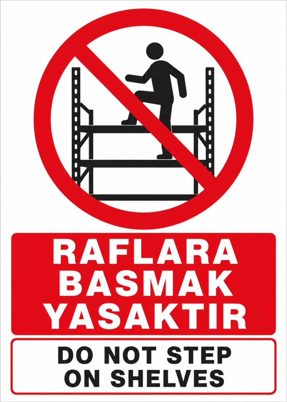 RAFLARA BASMAK YASAKTIR 21X30CM PVC ISG LEVHA RAFLARA BASMAK YASAKTIR 21X30CM PVC ISG LEVHA