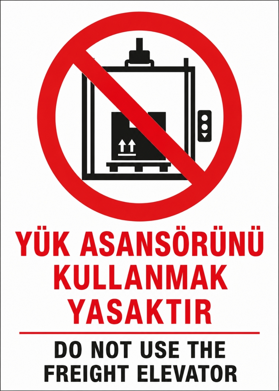 YÜK ASANSÖRÜNÜ KULLANMAK YASAKTIR 21X30CM PVC ISG LEVHA