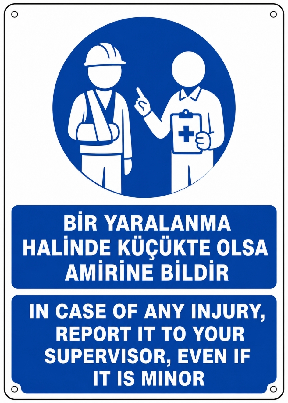BİR YARALANMA HALİNDE KÜÇÜKTE OLSA AMİRİNE BİLDİR 21X30CM PVC ISG LEVHA
