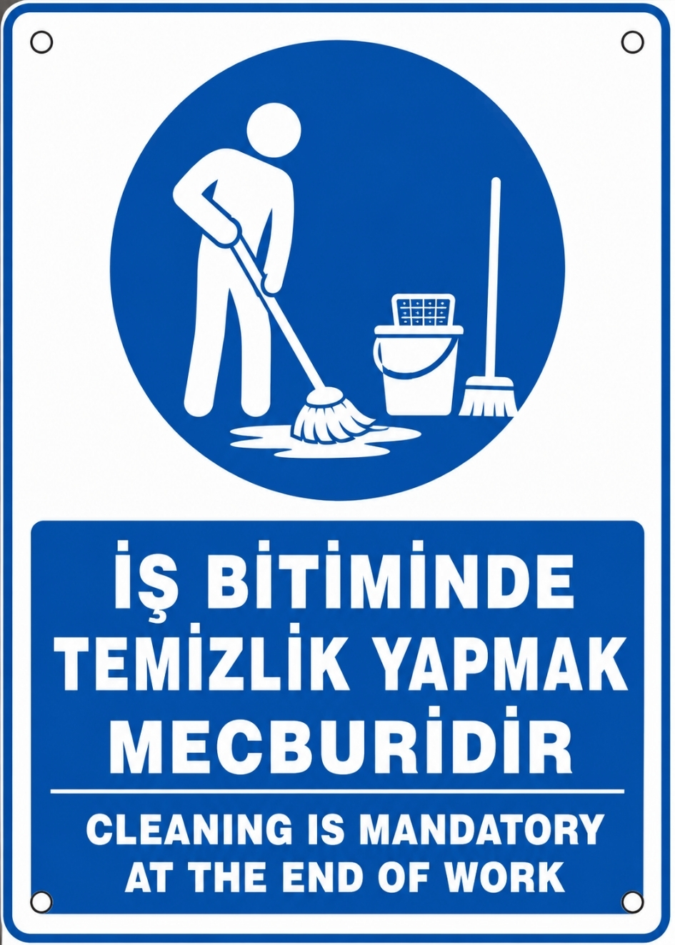 İŞ BİTİMİNDE TEMİZLİK YAPMAK MECBURİDİR 21X30CM PVC ISG LEVHA İŞ BİTİMİNDE TEMİZLİK YAPMAK MECBURİDİR 21X30CM PVC ISG LEVHA