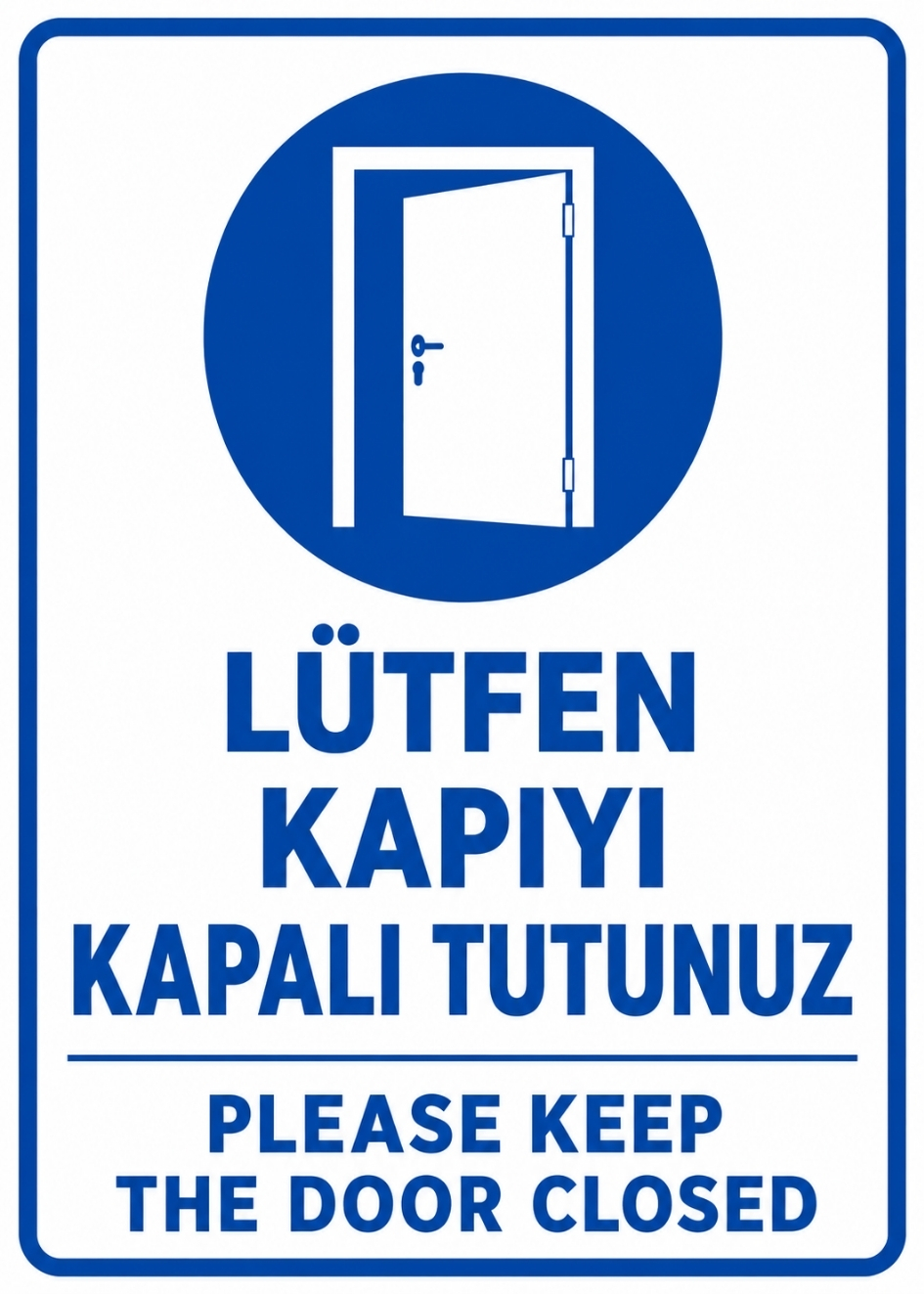 LÜTFEN KAPIYI KAPALI TUTUNUZ 50X70CM PVC ISG LEVHA