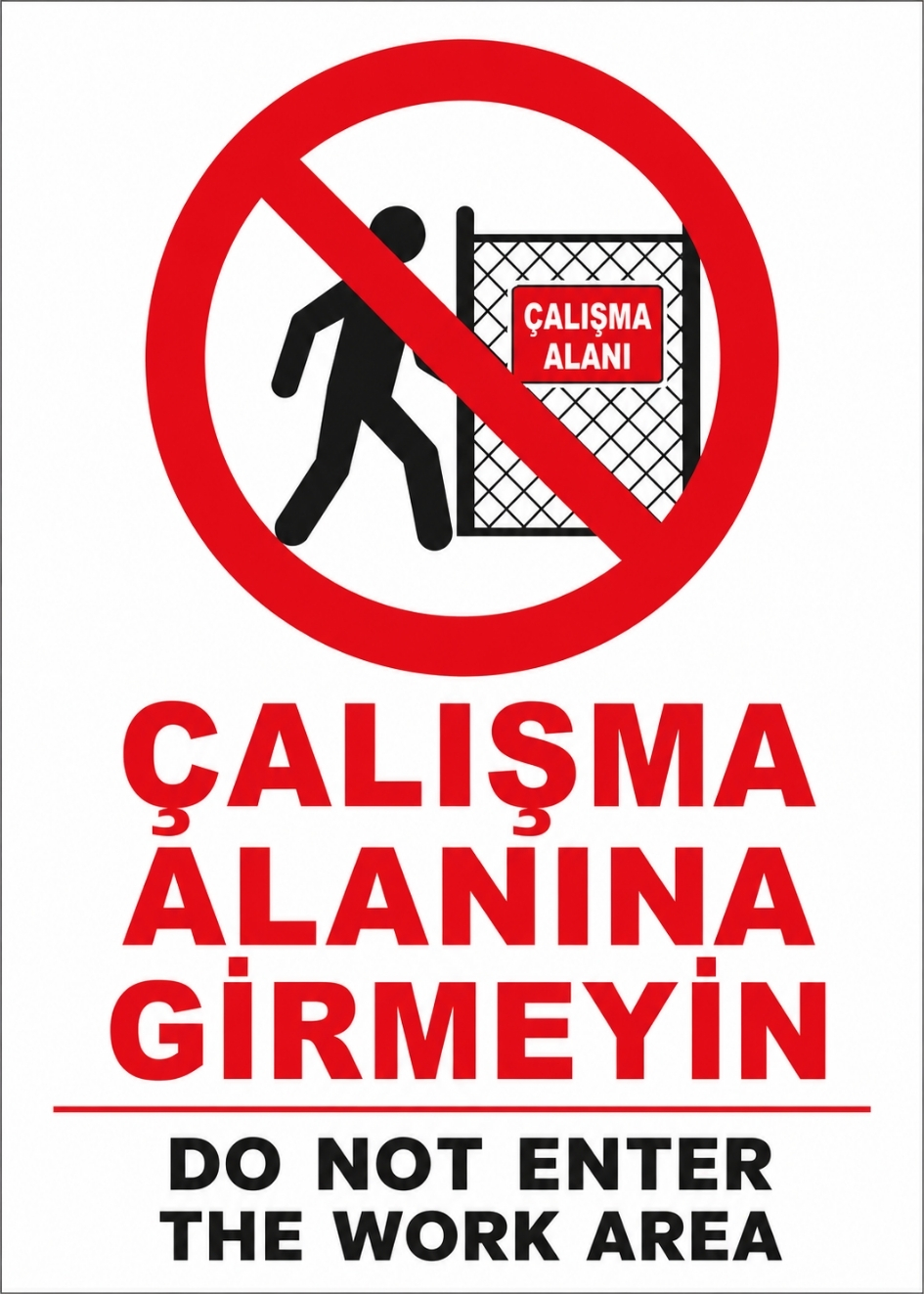 ÇALIŞMA ALANINA GİRMEYİN 21X30CM PVC ISG LEVHA