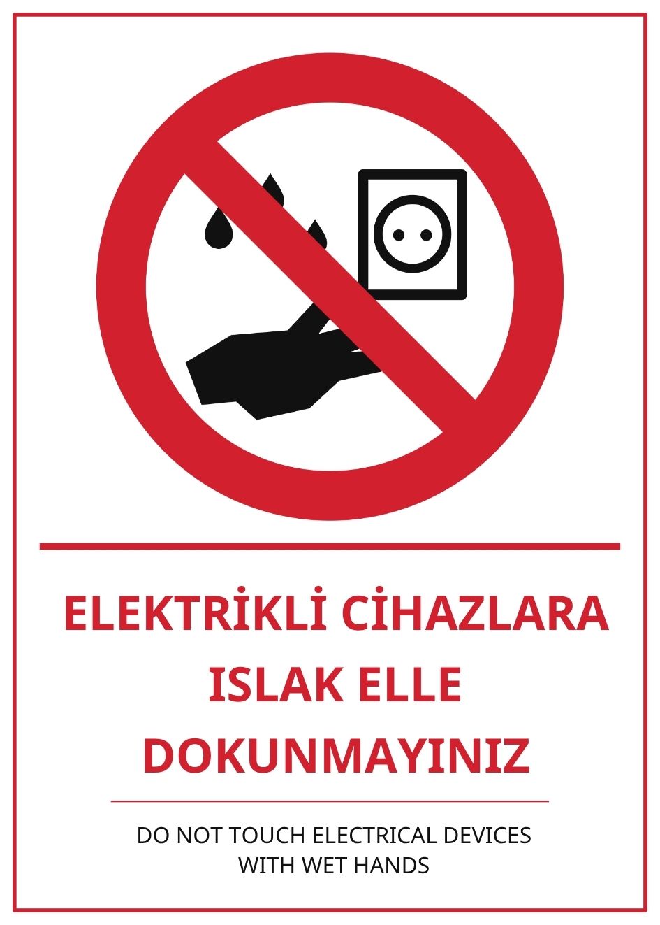 Hastane Elektrikli Cihazlara Islak Elle Dokunmayınız PVC ISG Levha 21x30CM