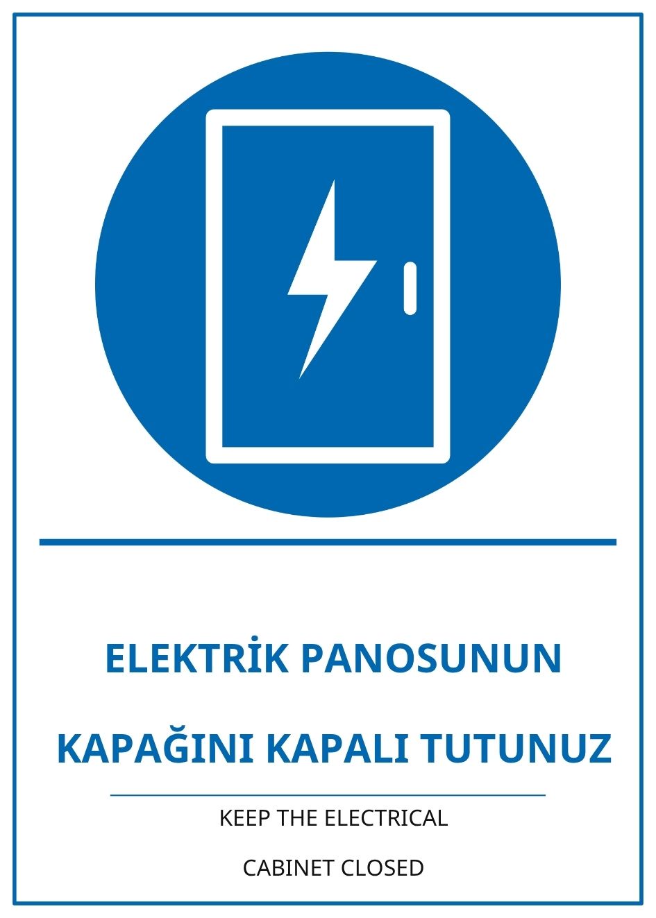 Hastane Elektrik Panosunun Kapağını Kapalı Tutunuz PVC ISG Levha 21x30CM