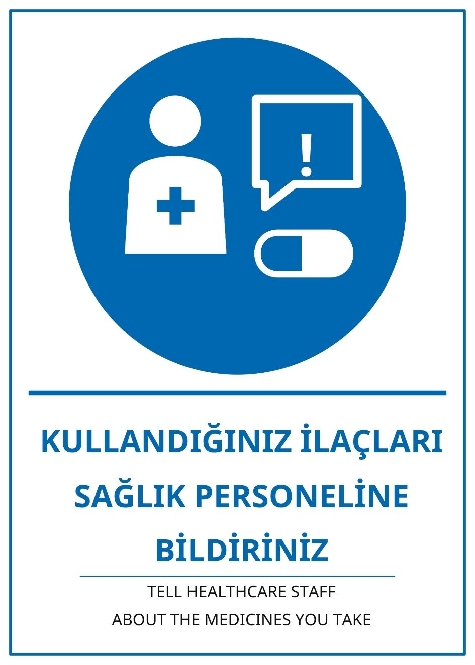 Hastane Kullandığınız İlçaları Sağlık Personeline Bildiriniz PVC ISG Levha 21x30CM