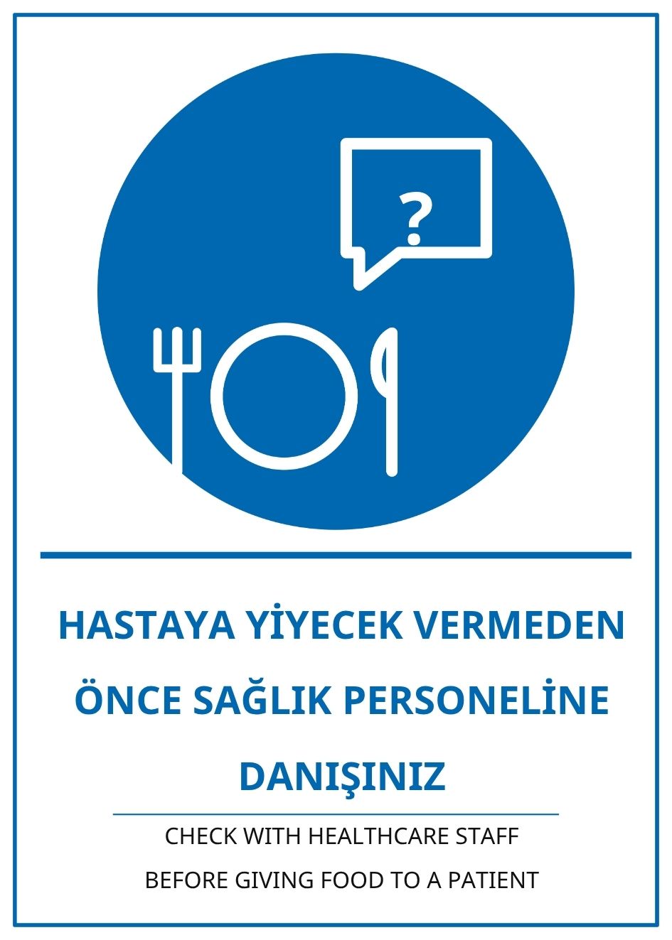 Hastane Hastaya Yiyecek Vermeden Önce Sağlık Personeline Danışınız PVC ISG Levha 21x30CM