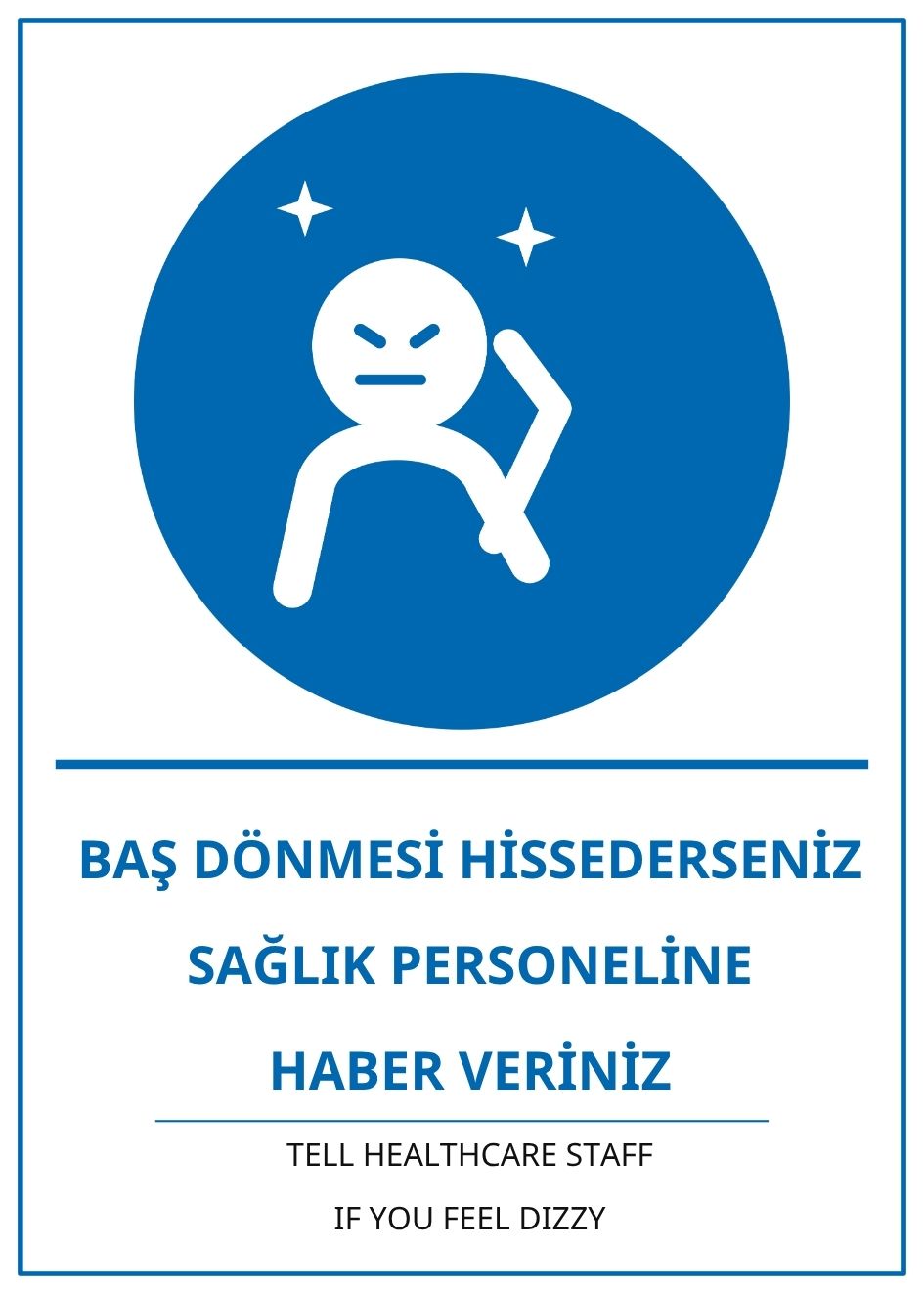 Hastane Baş Dönmesi Hissederseniz Sağlık Personeline Haber Veriniz PVC ISG Levha 21x30CM