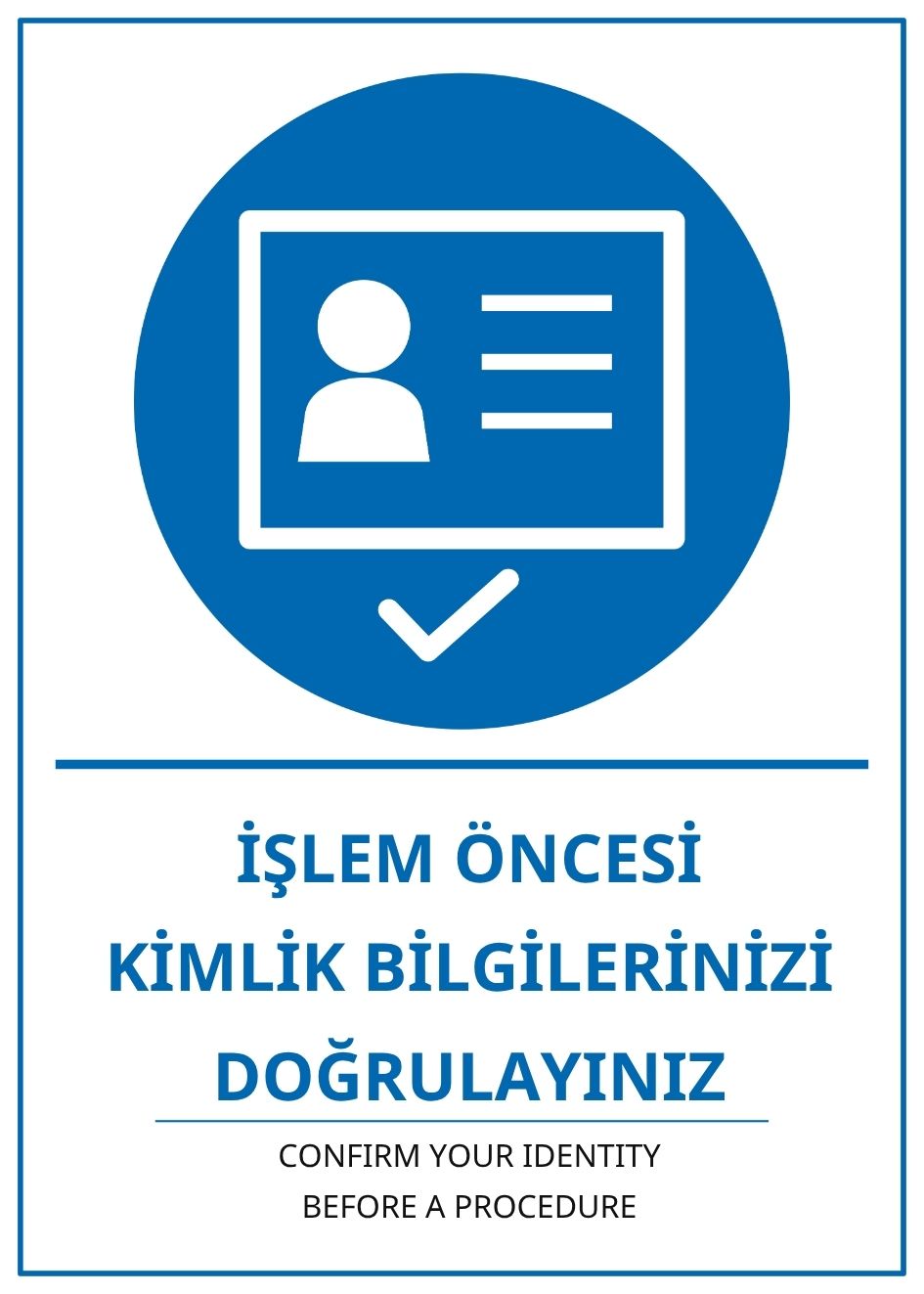 Hastane İşlem Öncesi Kimlik Bilgilerinizi Doğrulayınız PVC ISG Levha 21x30CM
