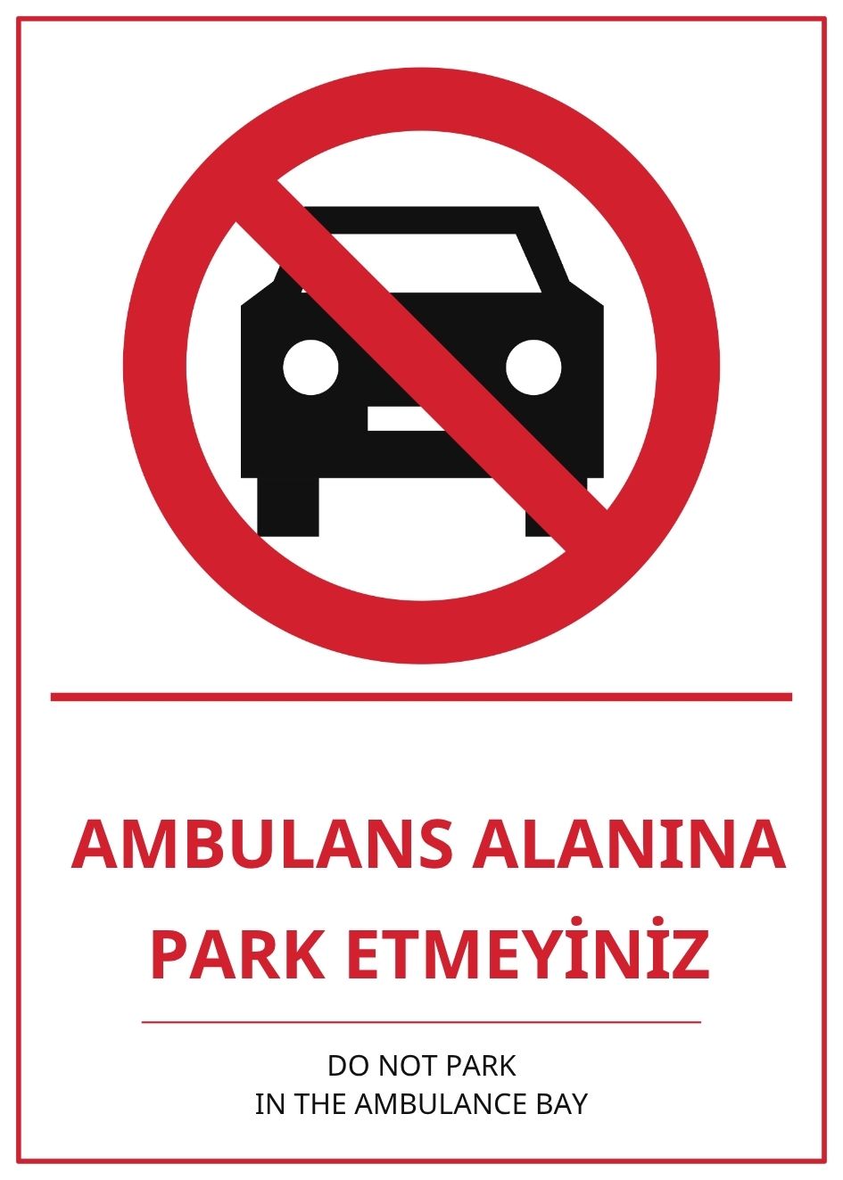 Hastane Ambulans Alanına Park Etmeyiniz PVC ISG Levha 21x30CM Hastane Ambulans Alanına Park Etmeyiniz PVC ISG Levha 21x30CM
