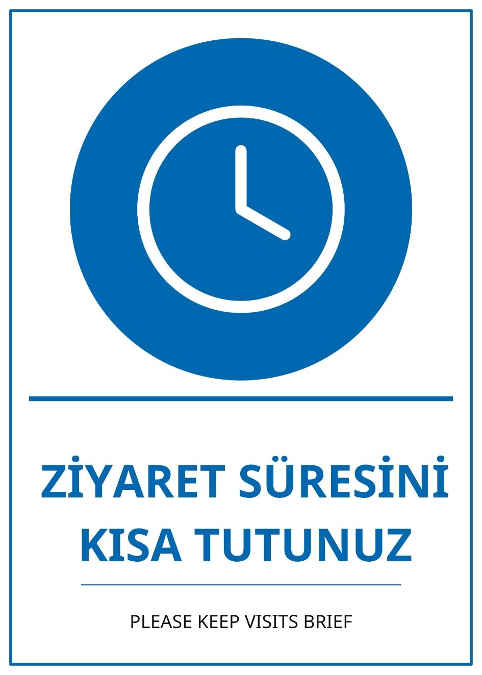 Hastane Ziyaret Süresini Kısa Tutunuz PVC ISG Levha 21x30CM
