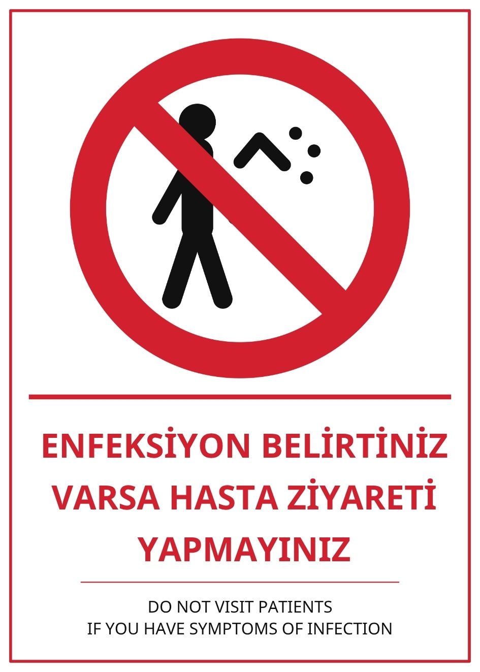 Hastane Enfeksiyon Belirtiniz Varsa Hasta Ziyareti Yapmayınız PVC ISG Levha 21x30CM