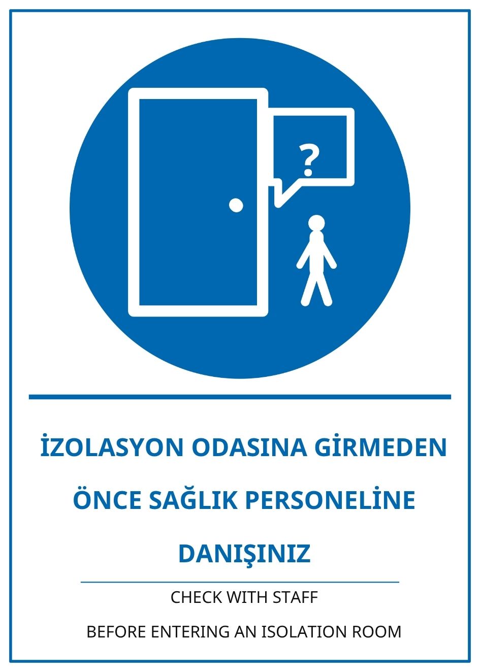 Hastane İzolasyon Odasına Girmeden Önce Sağlık Personeline Danışınız PVC ISG Levha 21x30CM Hastane İzolasyon Odasına Girmeden Önce Sağlık Personeline Danışınız PVC ISG Levha 21x30CM