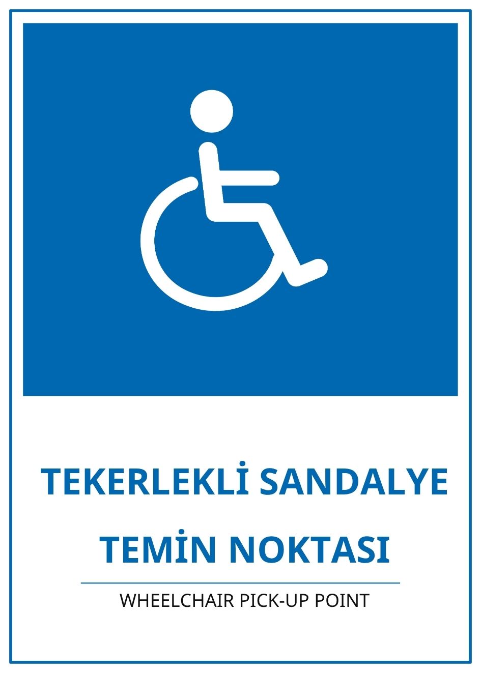 Hastane Tekerlekli Sandalye Temin Noktası PVC ISG Levha 21x30CM