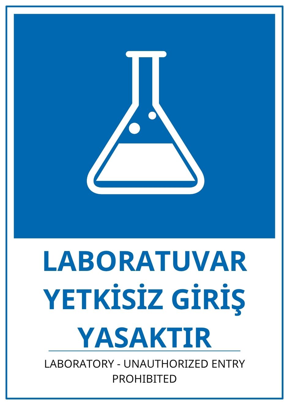 Hastane Laboratuvar Yetkisiz Giriş Yasaktır PVC ISG Levha 21x30CM