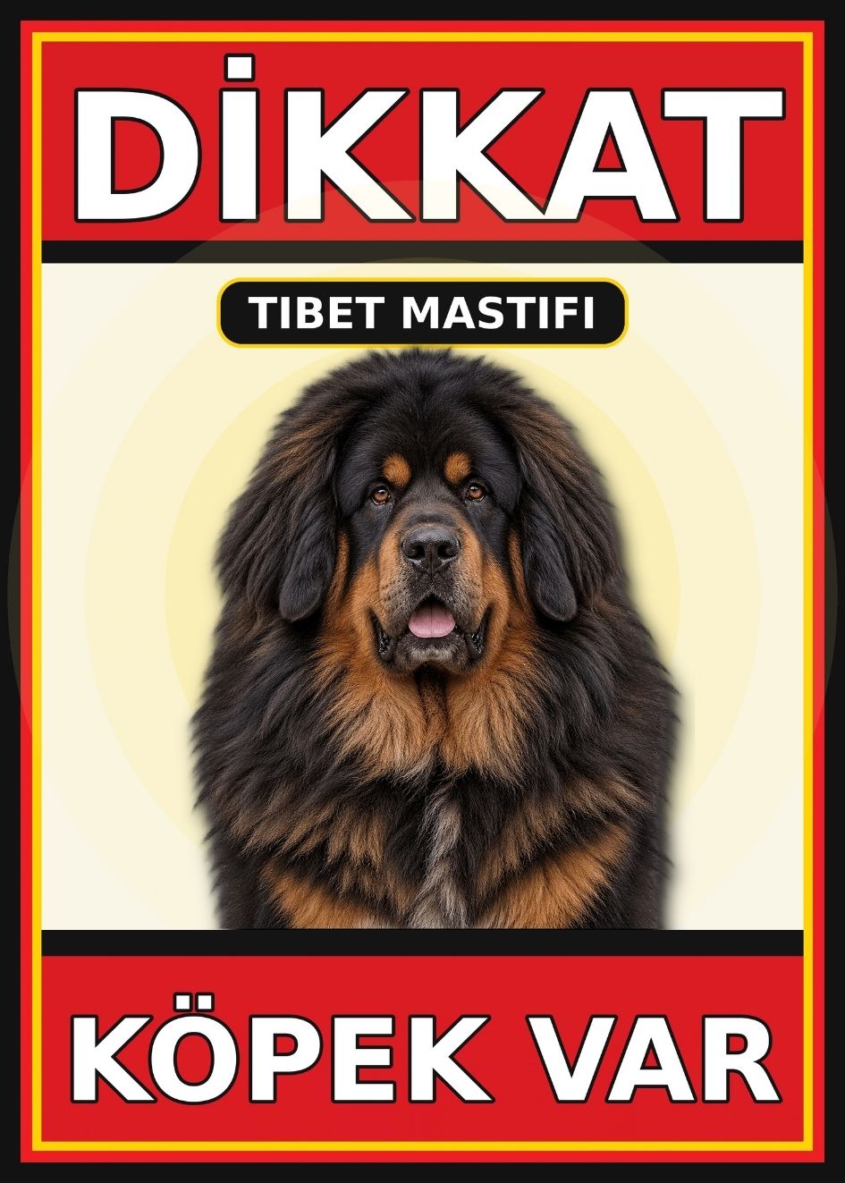 Tibet Mastifi Dikkat Köpek Var Levhası 21x30 cm UV Baskılı PVC Uyarı Tabelası