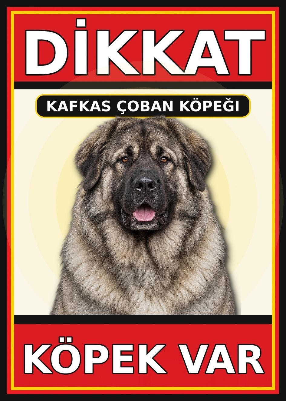 Kafkas Çoban Köpeği Dikkat Köpek Var Levhası 21x30 cm UV Baskılı PVC Uyarı Tabelası Kafkas Çoban Köpeği Dikkat Köpek Var Levhası 21x30 cm UV Baskılı PVC Uyarı Tabelası