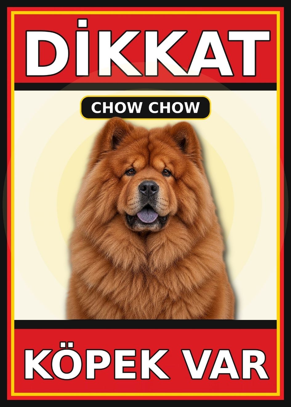 Chow Chow Dikkat Köpek Var Levhası 21x30 cm UV Baskılı PVC Uyarı Tabelası