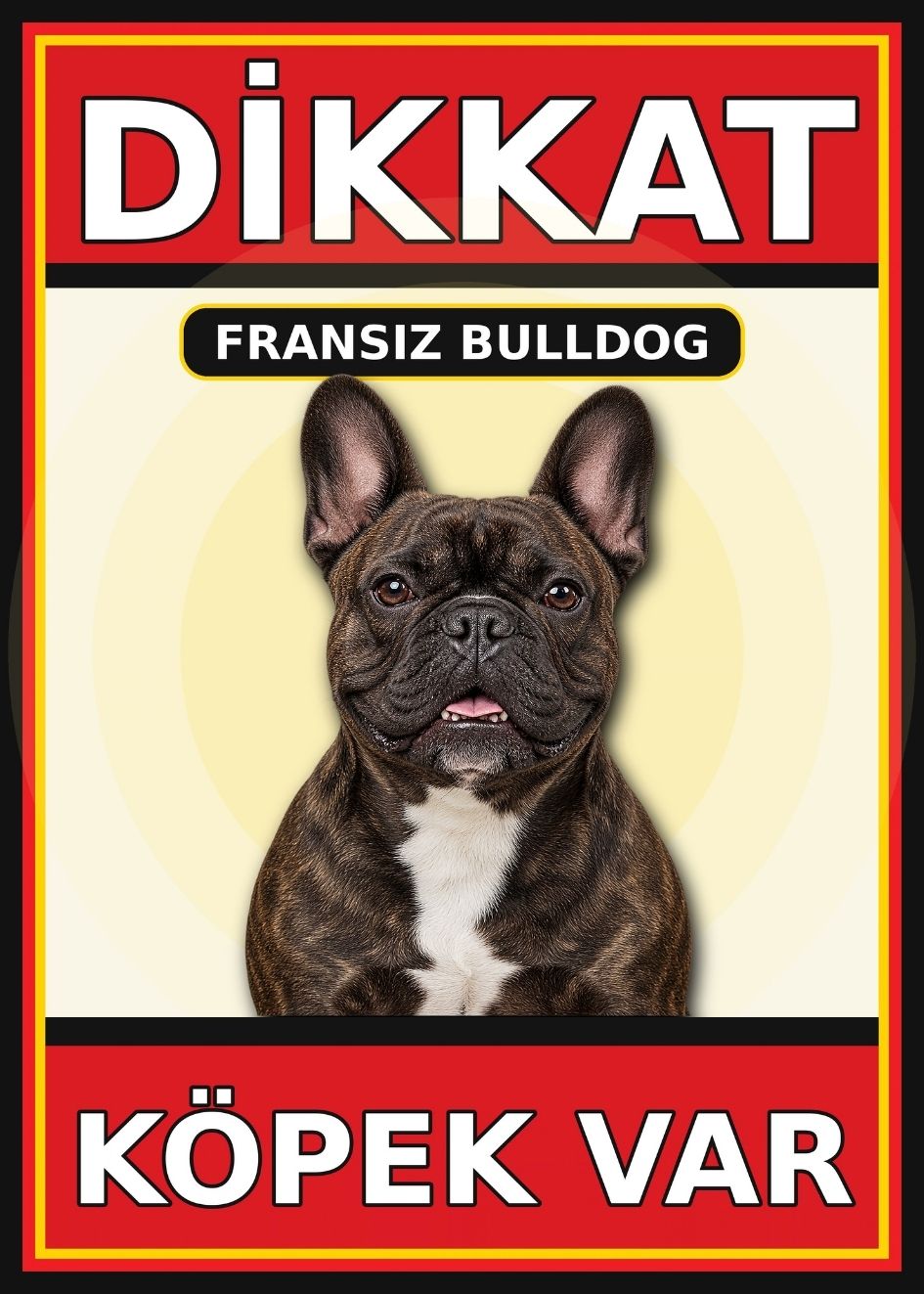 Fransız Bulldog Dikkat Köpek Var Levhası 21x30 cm UV Baskılı PVC Uyarı Tabelası Fransız Bulldog Dikkat Köpek Var Levhası 21x30 cm UV Baskılı PVC Uyarı Tabelası