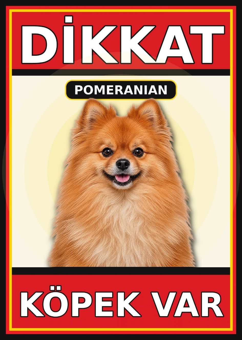 Pomeranian Dikkat Köpek Var Levhası 21x30 cm UV Baskılı PVC Uyarı Tabelası