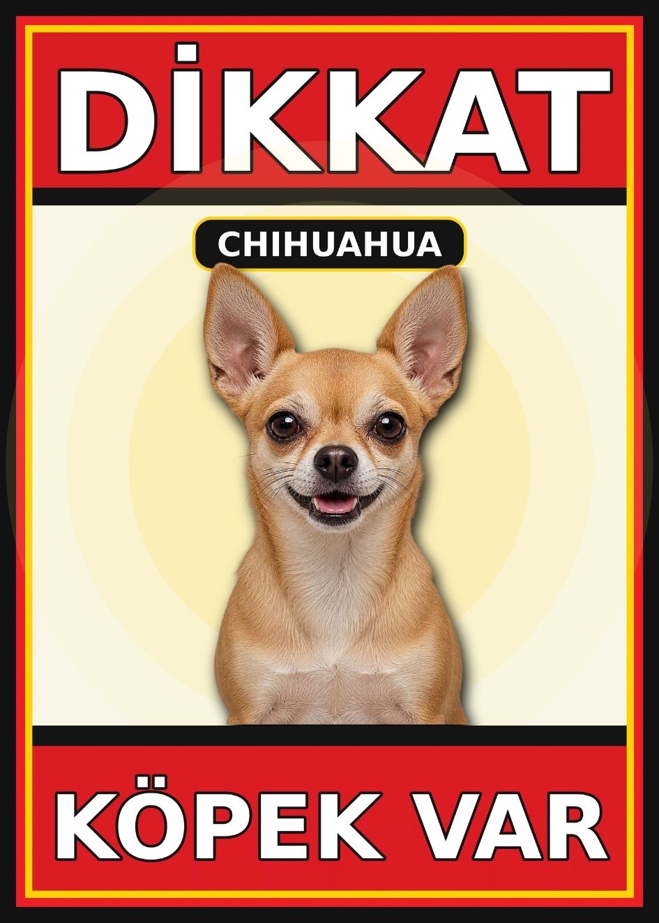 Chihuahua Dikkat Köpek Var Levhası 21x30 cm UV Baskılı PVC Uyarı Tabelası