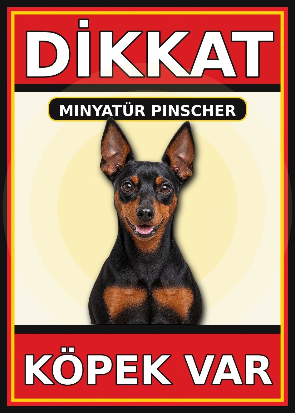 Minyatür Pinscher Dikkat Köpek Var Levhası 21x30 cm UV Baskılı PVC Uyarı Tabelası
