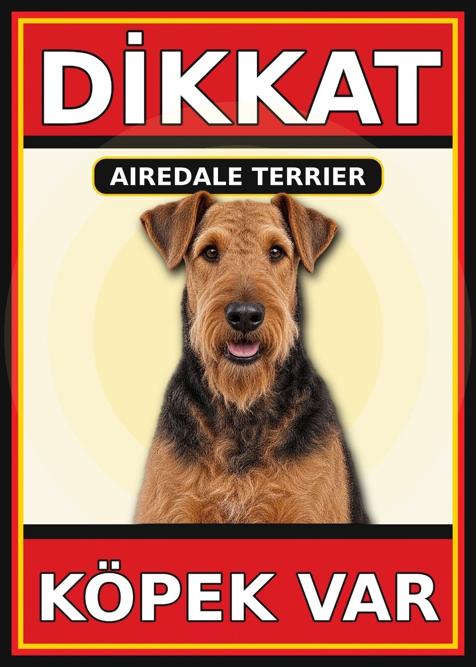 Airedale Terrier Dikkat Köpek Var Levhası 21x30 cm UV Baskılı PVC Uyarı Tabelası Airedale Terrier Dikkat Köpek Var Levhası 21x30 cm UV Baskılı PVC Uyarı Tabelası